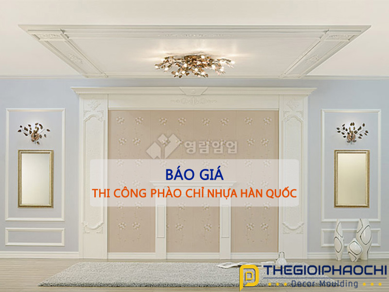 BÁO GIÁ Thi Công Phào Chỉ Nhựa PS Hàn Quốc Năm 2025